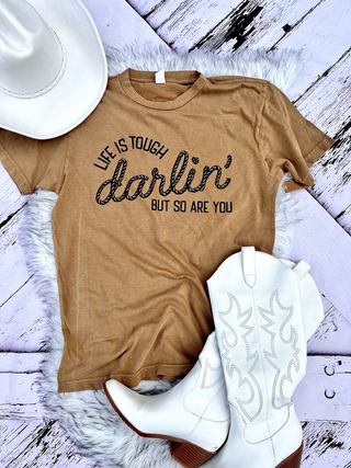 Life is Tough Darlin Graphic Tee