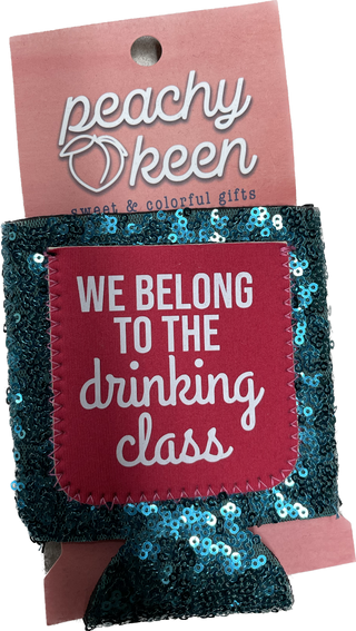 We Belong to the Drinking Class Can Cooler